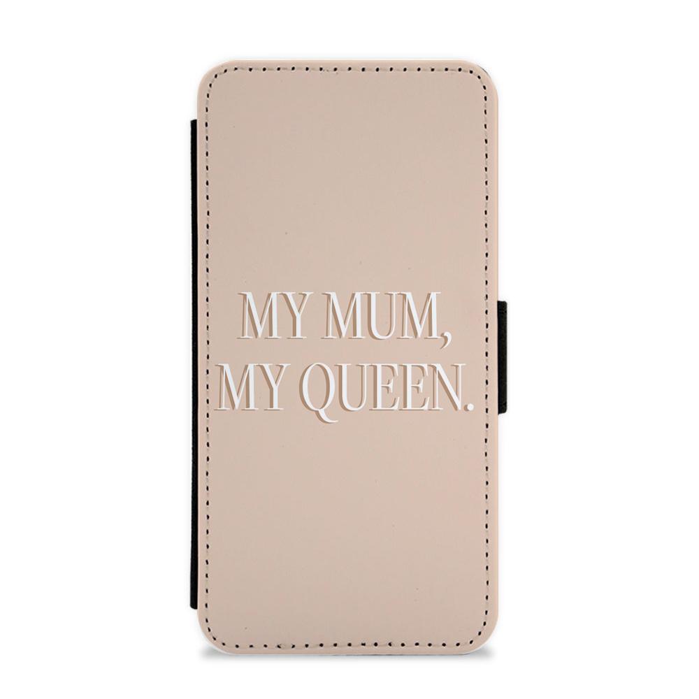 My Mum, My Queen - Mother's Day Flip / Wallet Phone Case