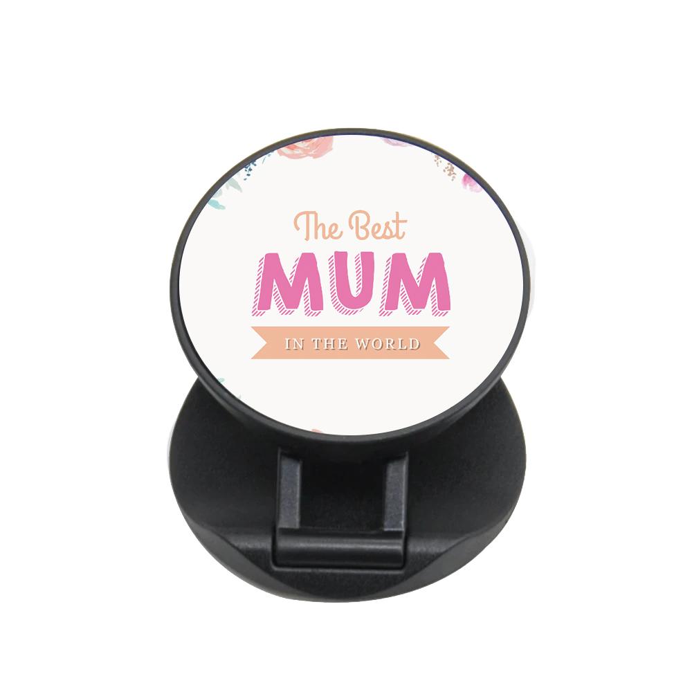 Best Mum In The World FunGrip - Fun Cases