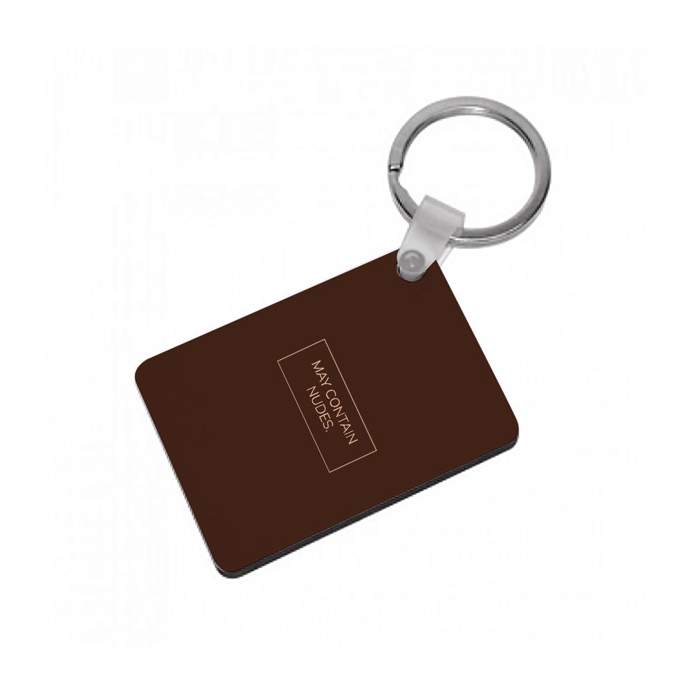 May Contain Nudes Keyring