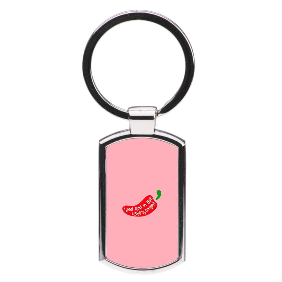 I Feel God In This Chilli's Tonight - The Office Luxury Keyring