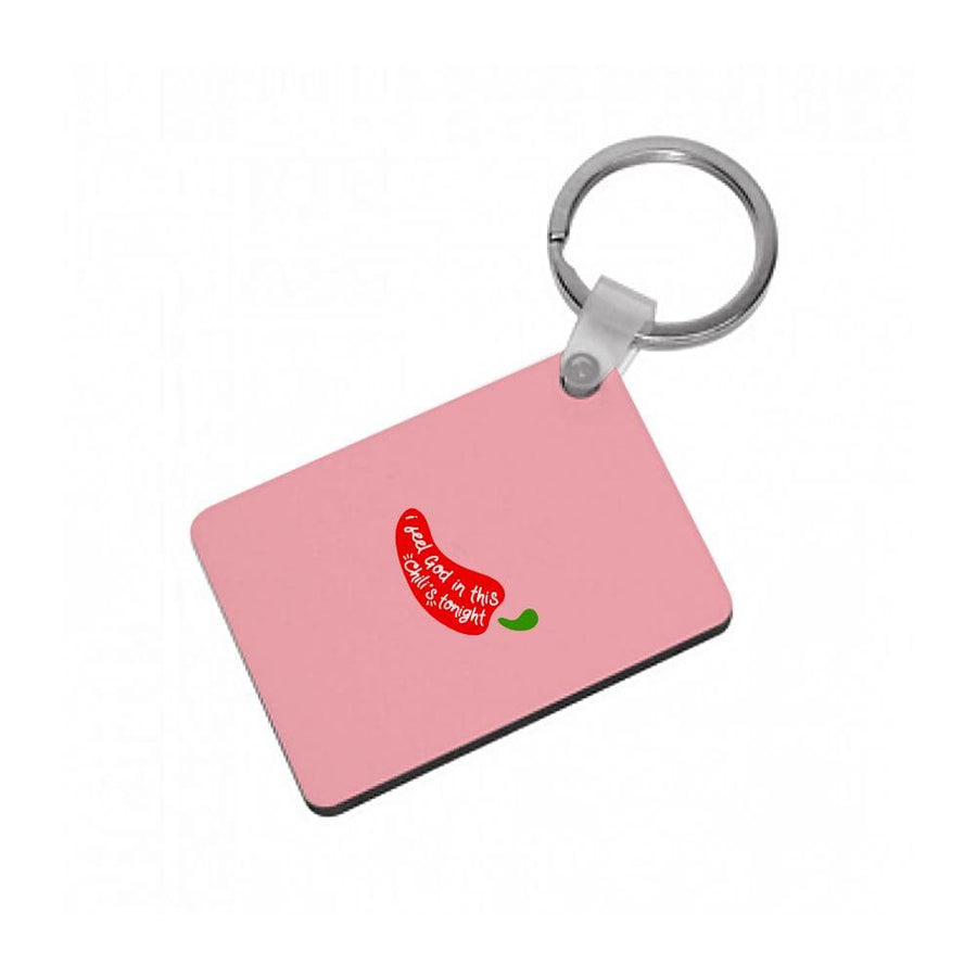I Feel God In This Chilli's Tonight - The Office Keyring