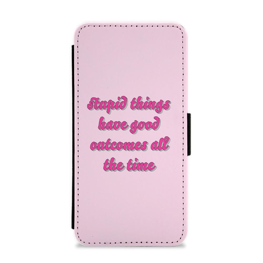 Stupid Things Have Good Outcomes - Outer Banks Flip / Wallet Phone Case