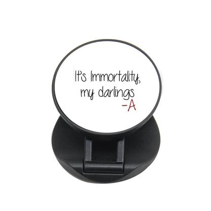 It's Immortality My Darlings - Pretty Little Liars FunGrip - Fun Cases