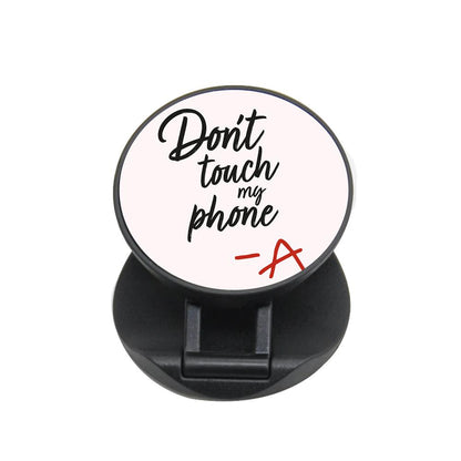 Don't Touch My Phone - Pretty Little Liars FunGrip