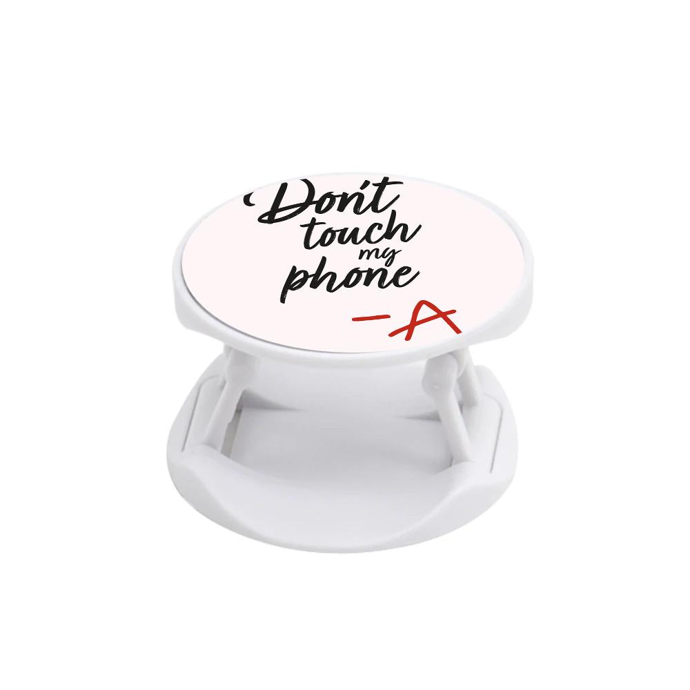 Don't Touch My Phone - PLL FunGrip