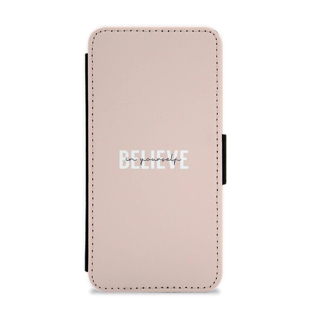 Believe In Yourself - Positivity Flip / Wallet Phone Case