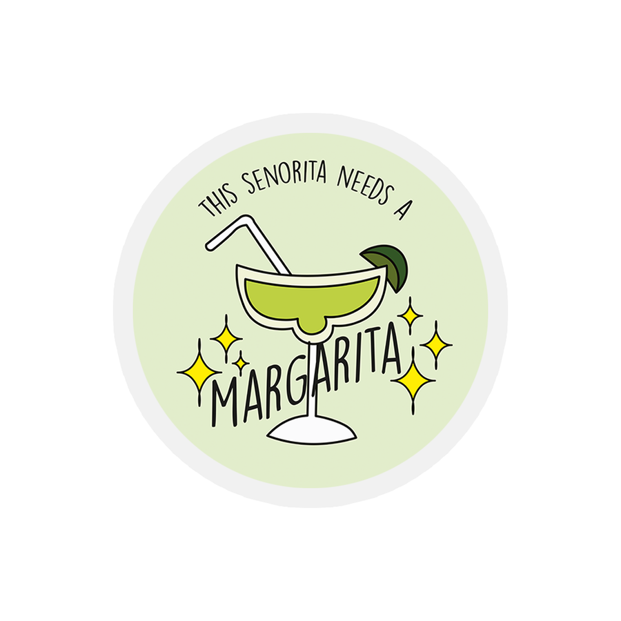This Senorita Needs A Margarita - Funny Quotes Sticker