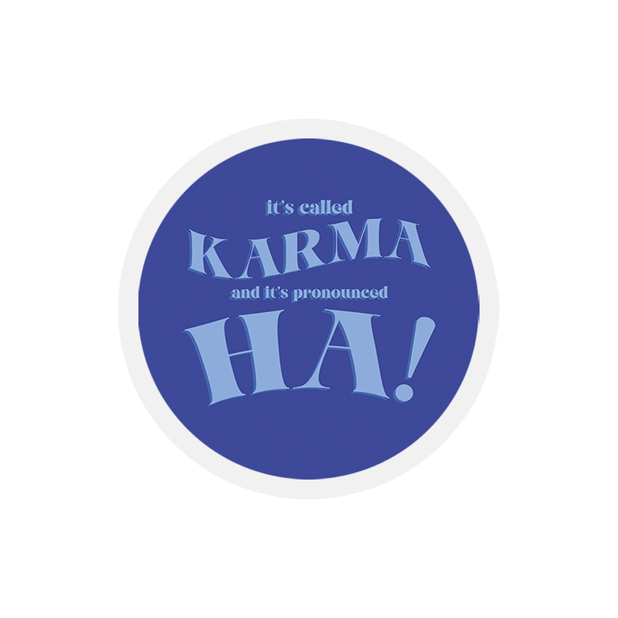 It's Called Karma - Funny Quotes Sticker