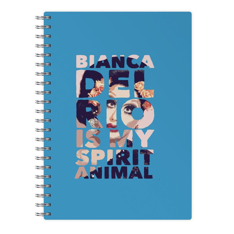 Bianca Del Rio Is My Spirit Animal - RuPaul  Notebook