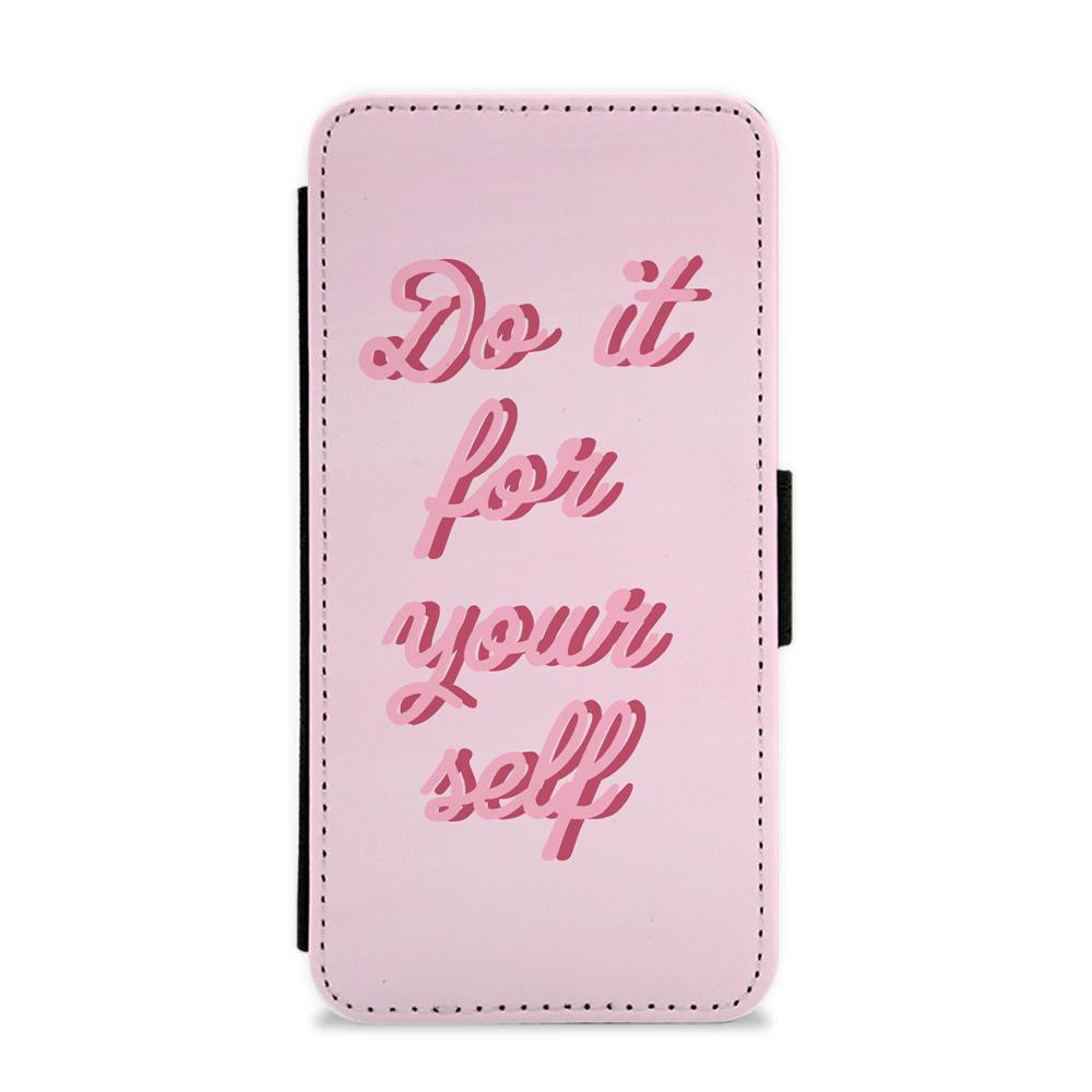 Do It For Your Self - Sassy Quotes Flip / Wallet Phone Case