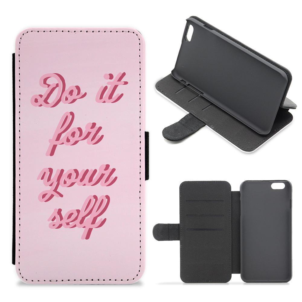 Do It For Your Self - Sassy Quotes Flip / Wallet Phone Case