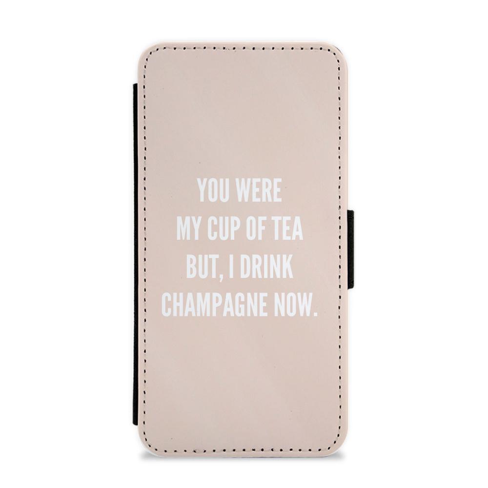 Cup Of Tea Quote Case - Sassy Quotes Flip / Wallet Phone Case