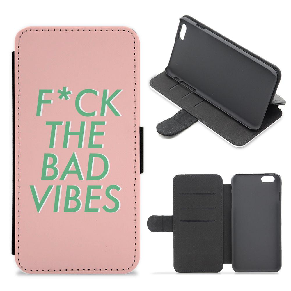  The Bad Vibes - Sassy Quotes Flip / Wallet Phone Case