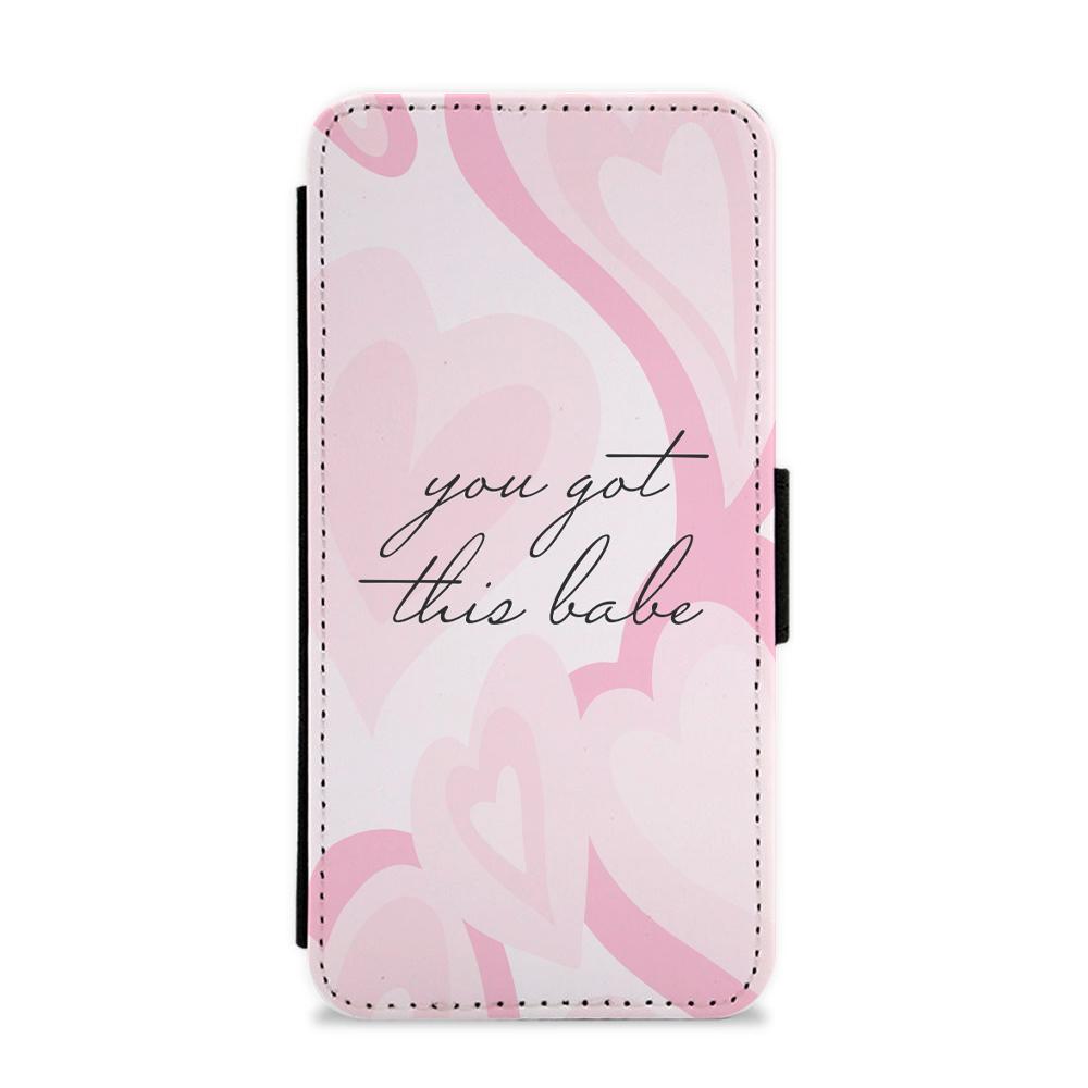 You Got This Babe - Sassy Quotes Flip / Wallet Phone Case