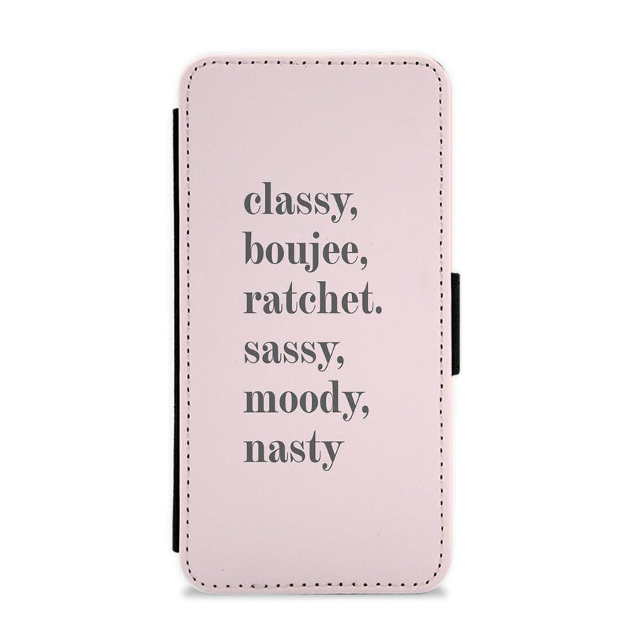Classy Boujee Ratchet. Sassy Moddy Nasty - TikTok Flip / Wallet Phone Case
