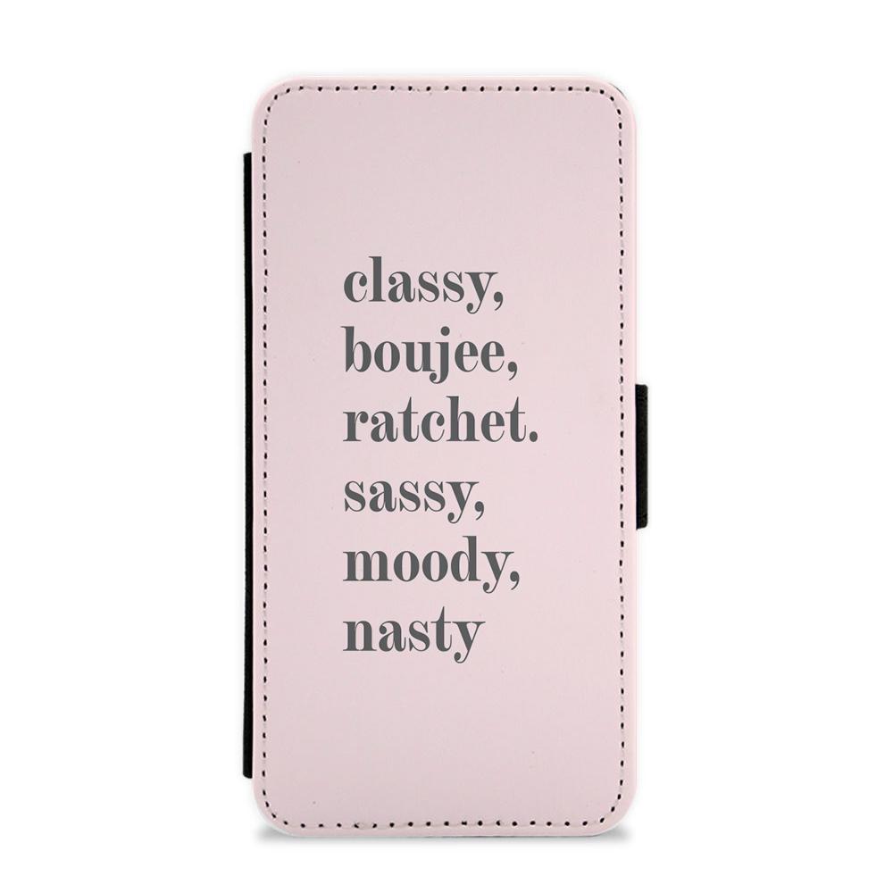 Classy Boujee Ratchet. Sassy Moddy Nasty - TikTok Flip / Wallet Phone Case