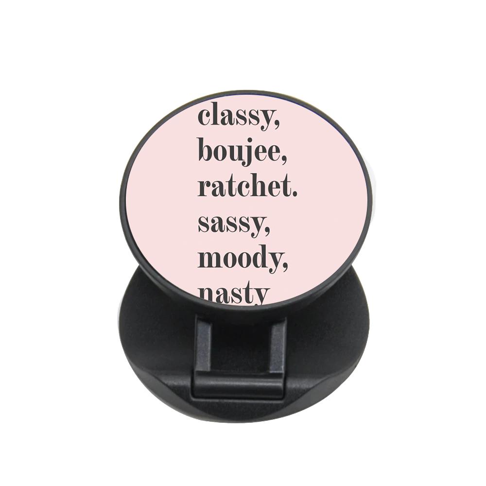 Classy Boujee Ratchet. Sassy Moddy Nasty - TikTok FunGrip