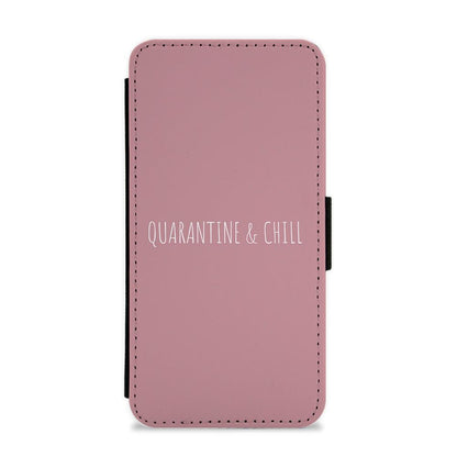 Quarantine & Chill Flip / Wallet Phone Case