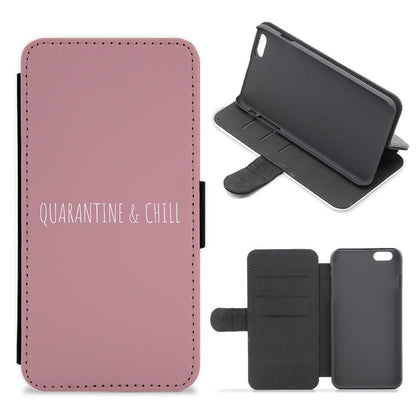 Quarantine & Chill Flip / Wallet Phone Case