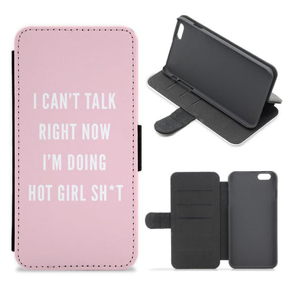 I Can't Talk Right Now I'm Doing Hot Girl Shit Flip / Wallet Phone Case