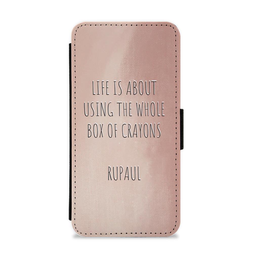 Life Is About Using The Whole Box Of Crayons - RuPaul Flip / Wallet Phone Case