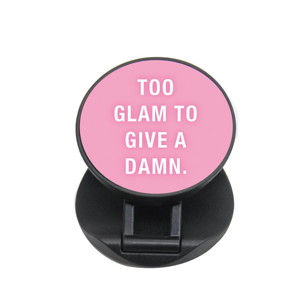Too Glam To Give A Damn FunGrip