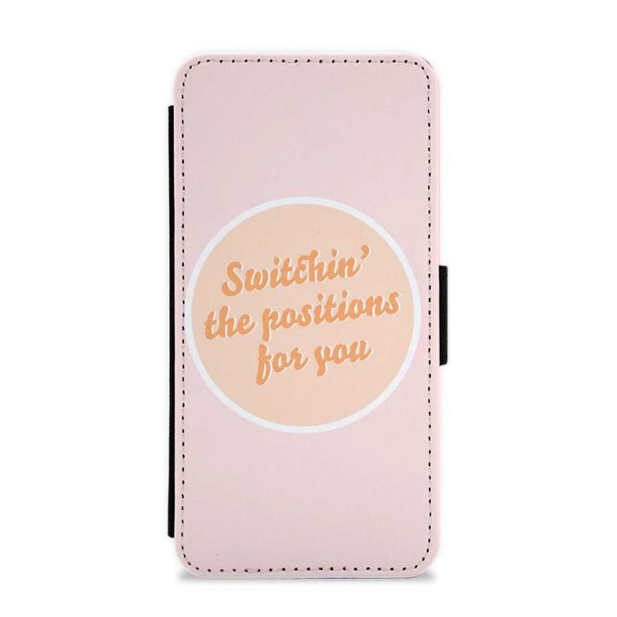 Switching The Positions For You Flip / Wallet Phone Case