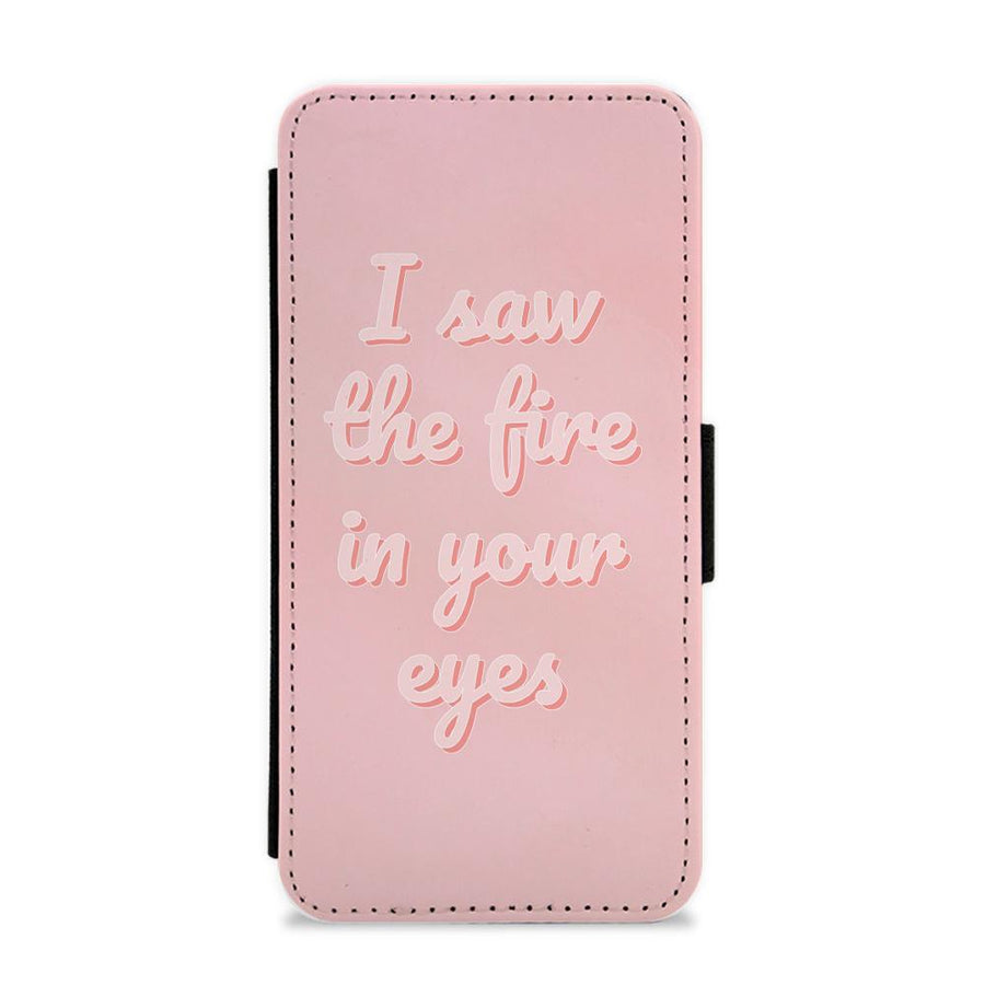 I Saw The Fire Flip / Wallet Phone Case