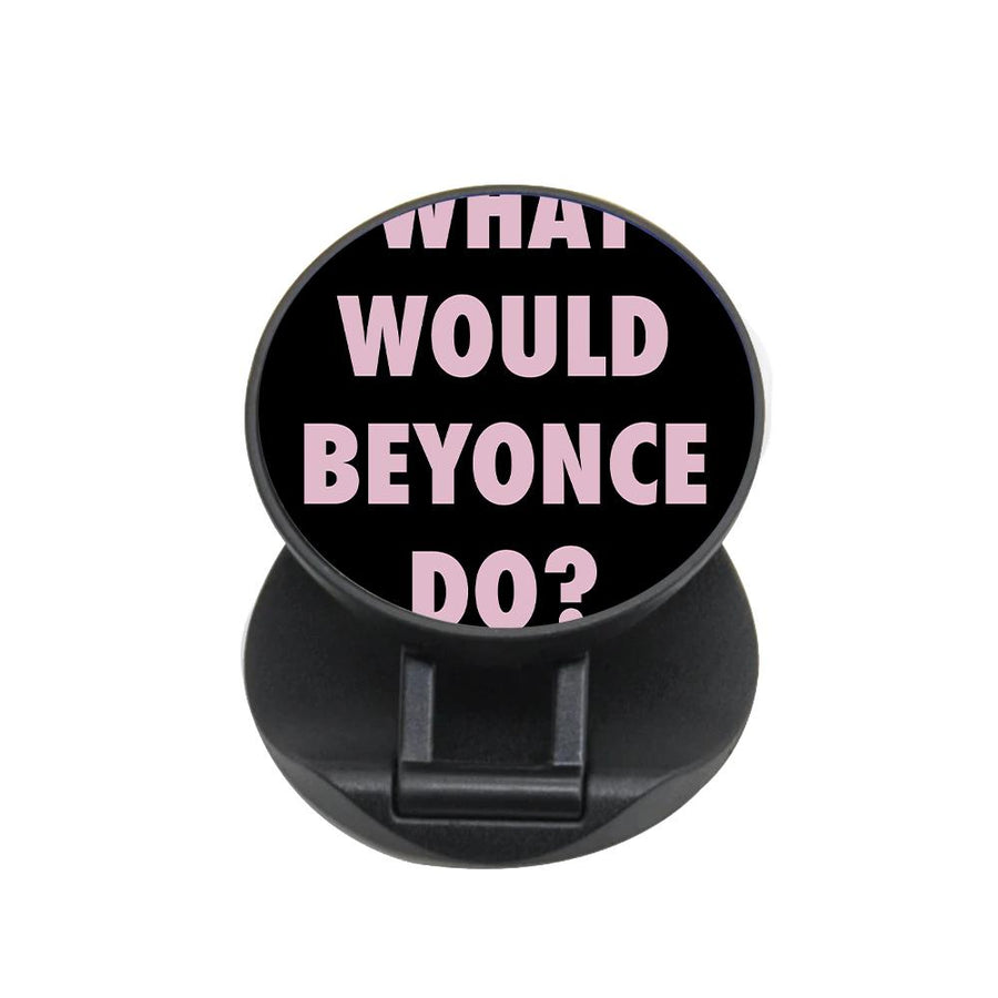 What Would Beyonce Do? FunGrip