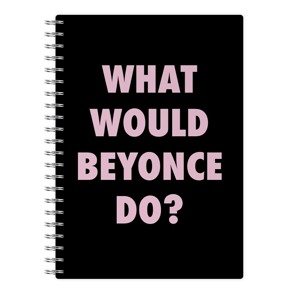 What Would Beyonce Do? Notebook