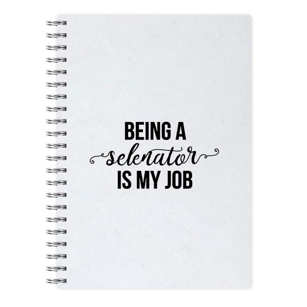 Being A Selenator Is My Job... Notebook - Fun Cases