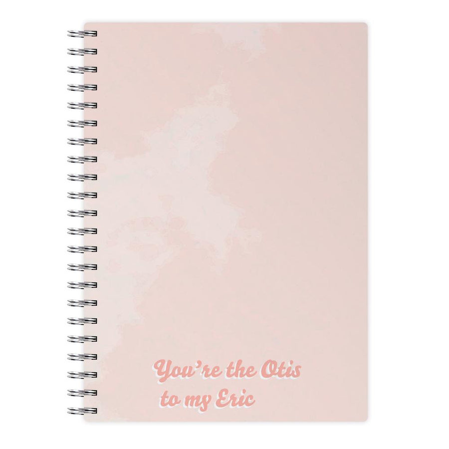 You're The Otis to My Eric - Sex Education Notebook
