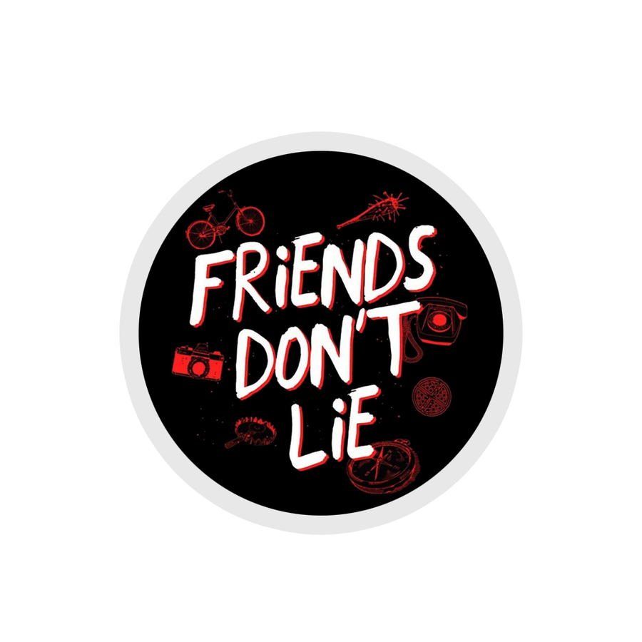 Friends Don't Lie - Stranger Things Sticker