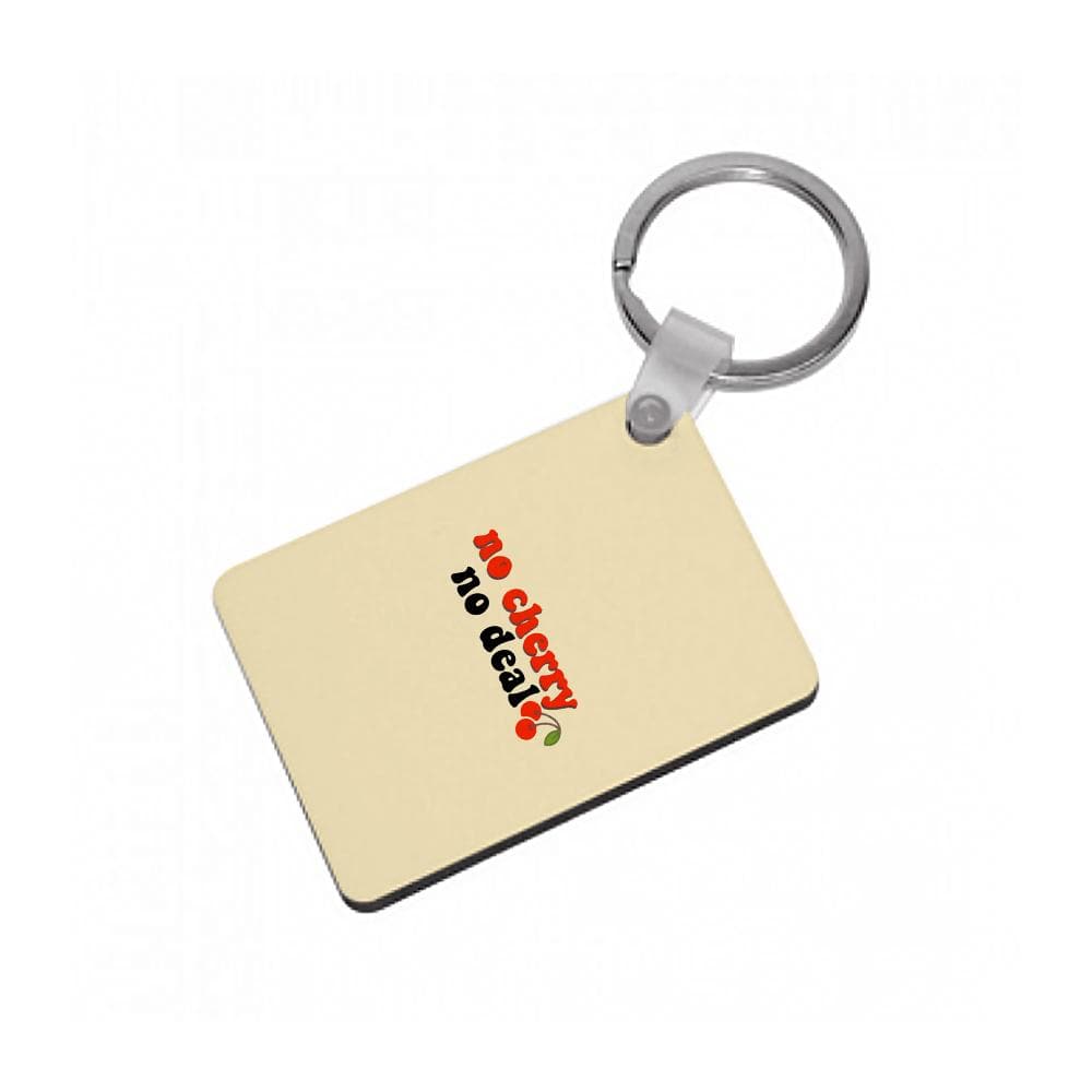 No Cherry No Deal - Stranger Things Keyring