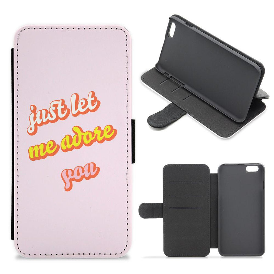 Just Let Me Adore You - Harry Styles Flip / Wallet Phone Case