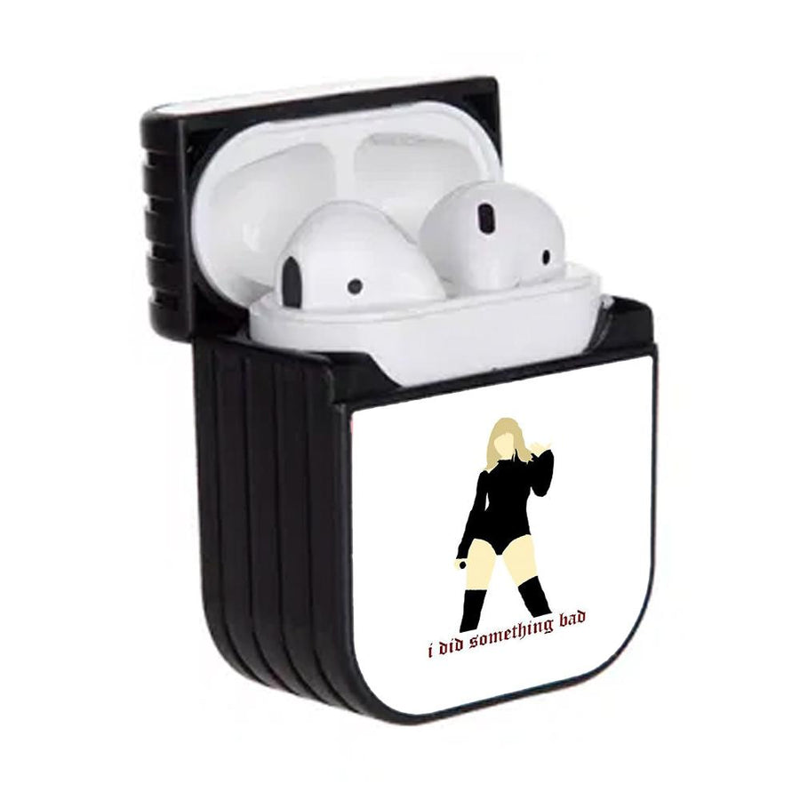 I Did Something Bad - Taylor AirPods Case