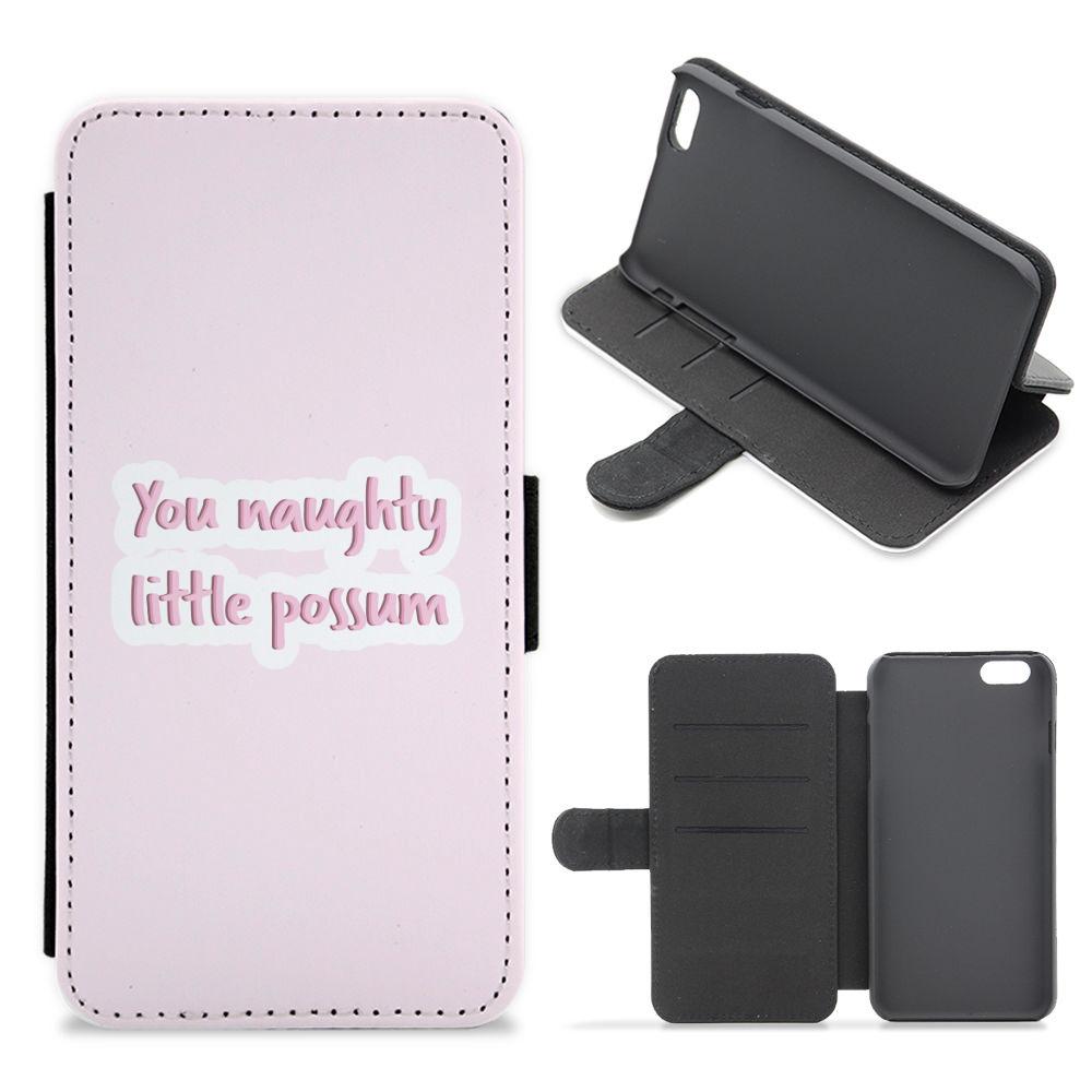 You Naughty Little Possum - Too Hot To Handle Flip / Wallet Phone Case