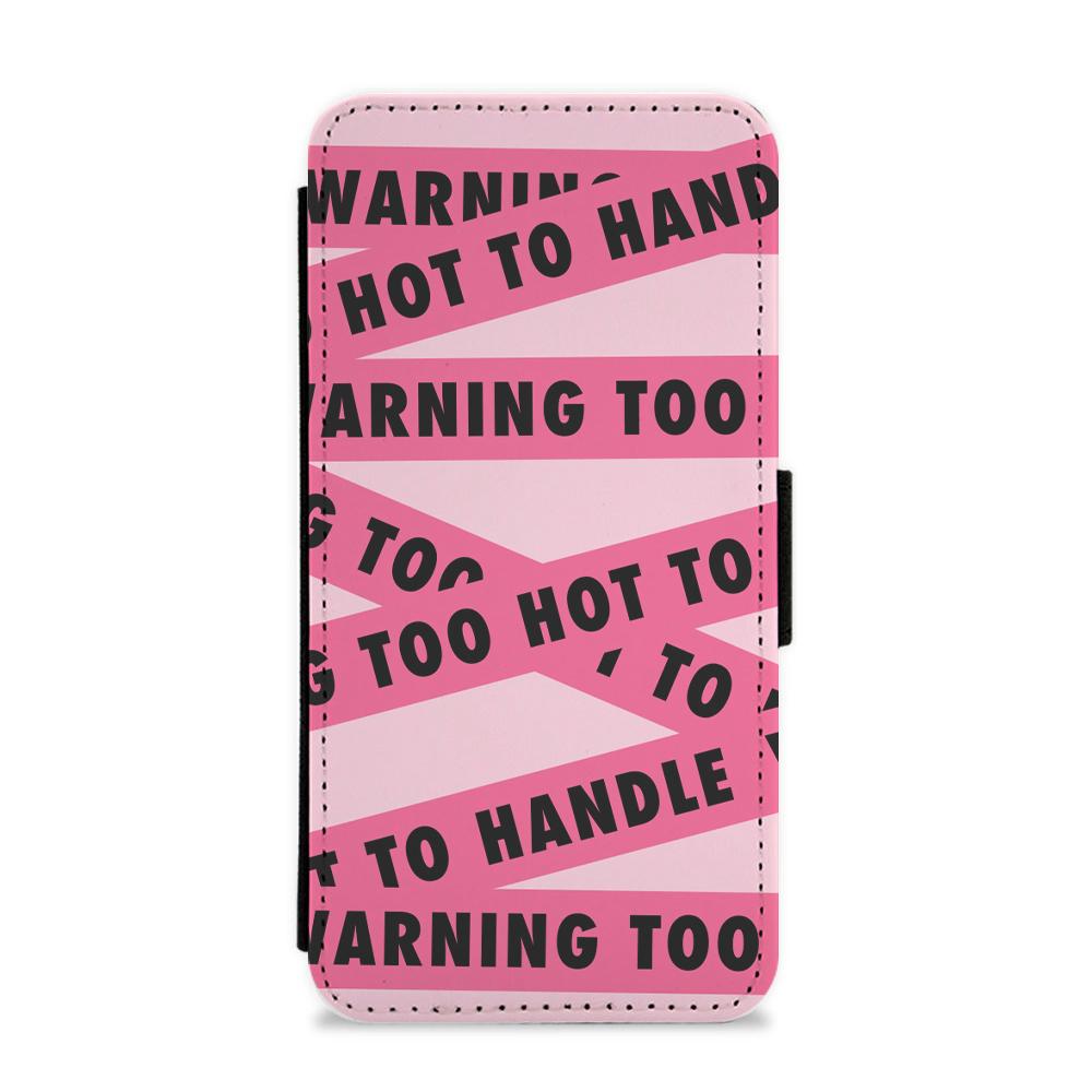 Warning - Too Hot To Handle Flip / Wallet Phone Case