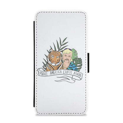 Make America Exotic Again - Tiger King Flip / Wallet Phone Case