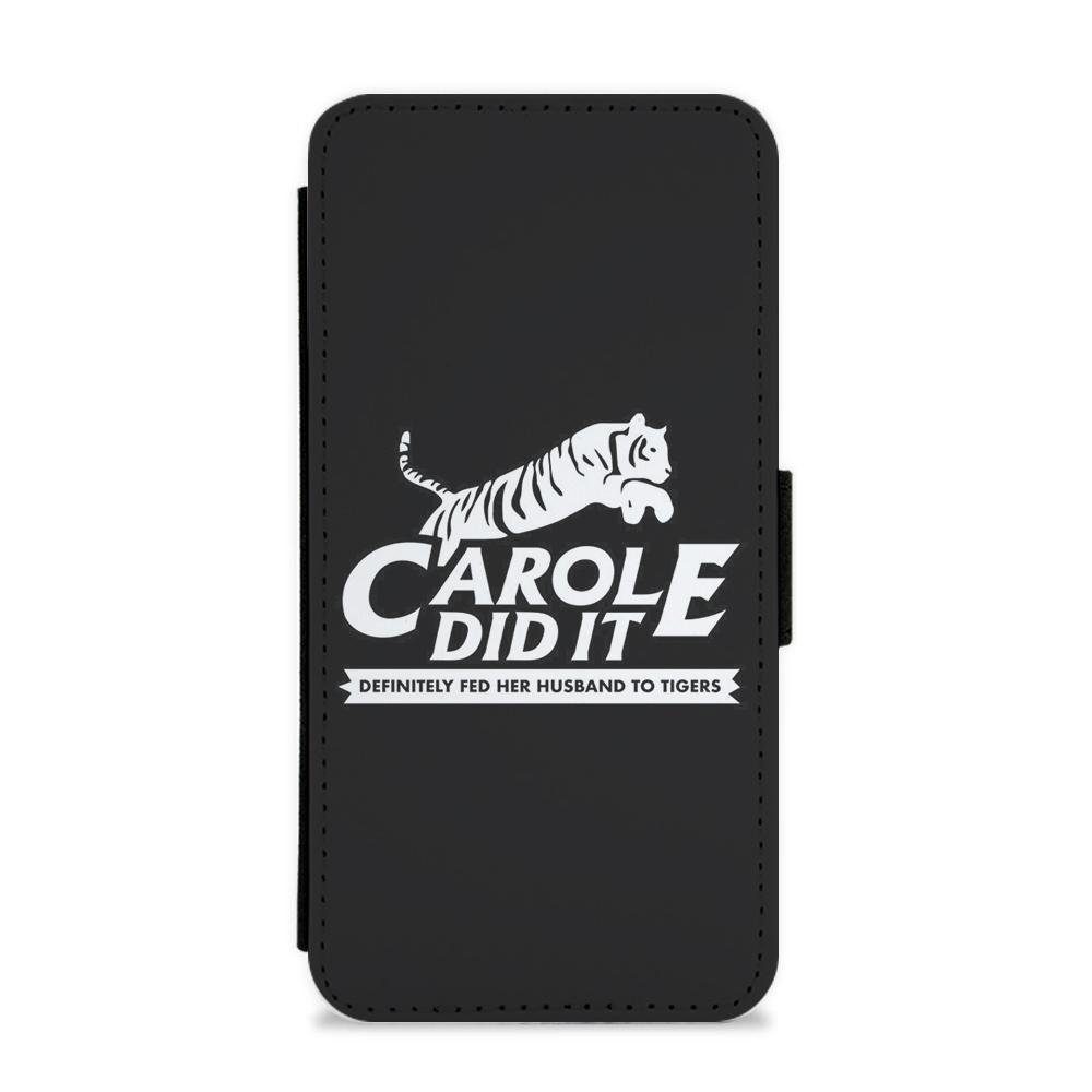 Carole Did It Black - Tiger King Flip / Wallet Phone Case