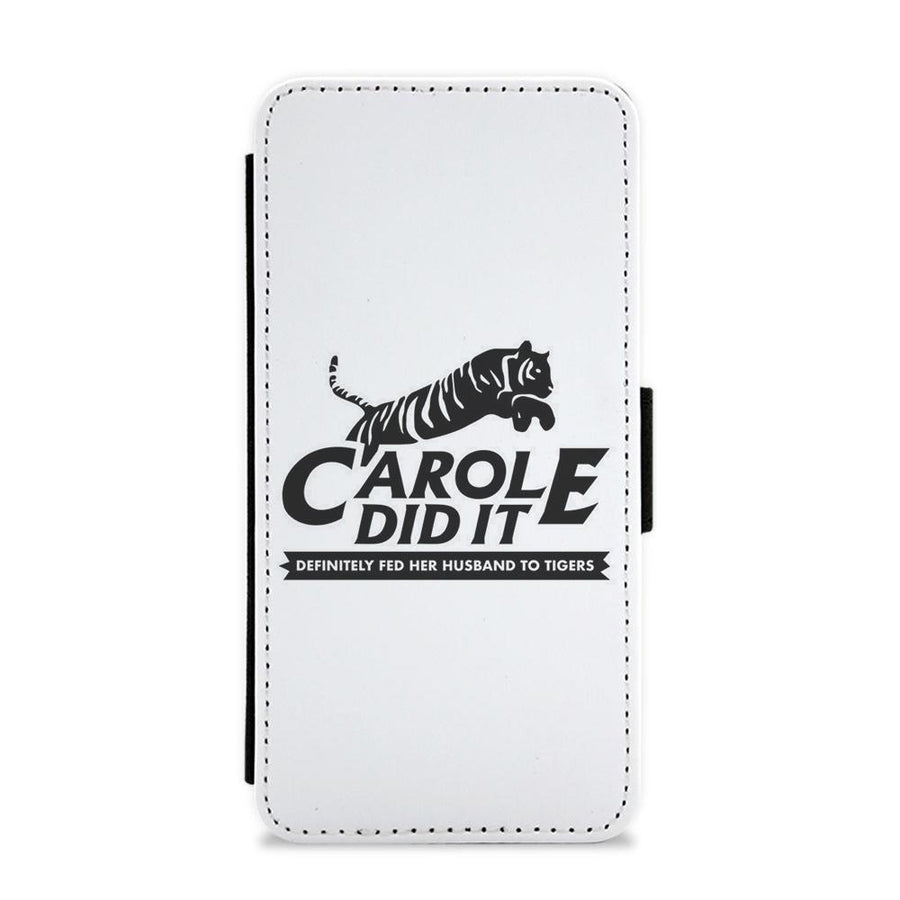 Carole Did It White - Tiger King Flip / Wallet Phone Case