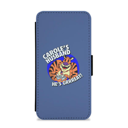 Carole's Husband He's Great - Tiger King Flip / Wallet Phone Case