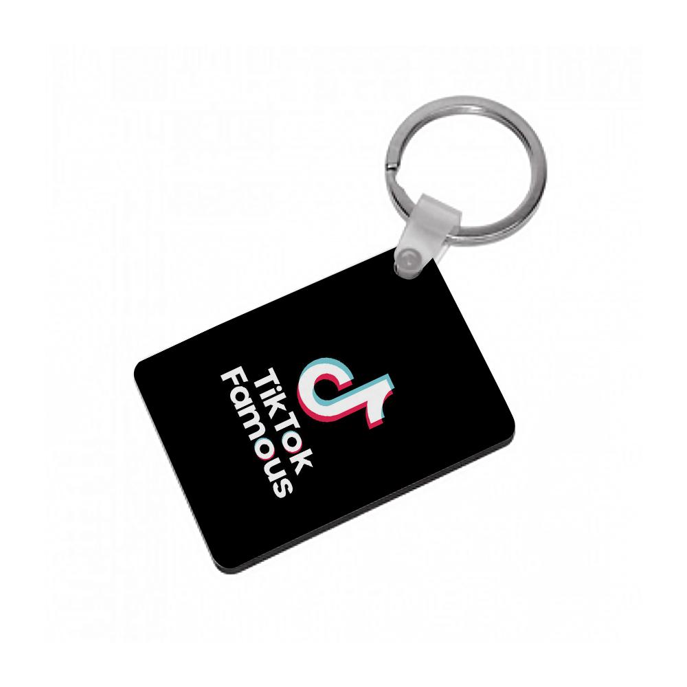 TikTok Famous Keyring