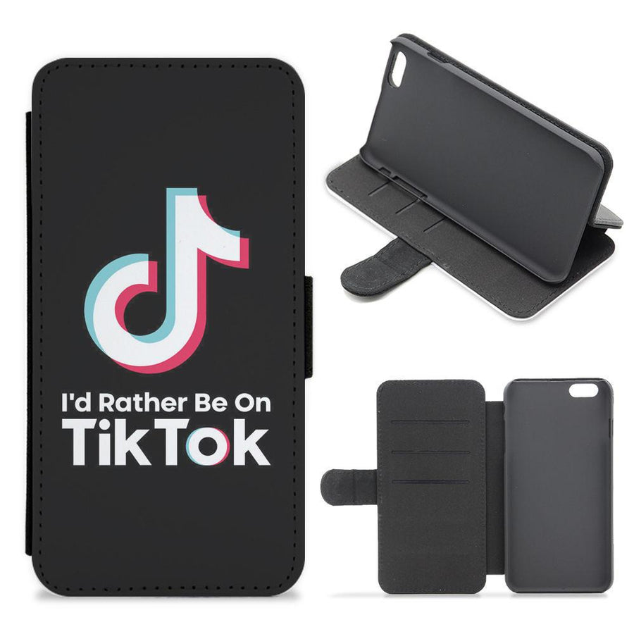 I'd Rather Be On TikTok Flip / Wallet Phone Case
