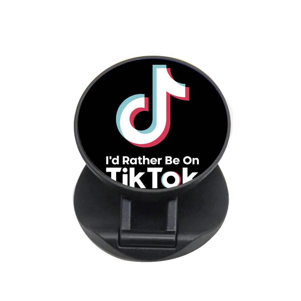 I'd Rather Be On TikTok FunGrip