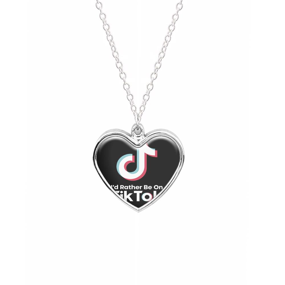 I'd Rather Be On TikTok Necklace