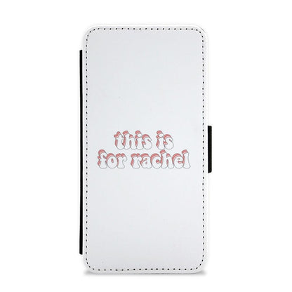 This Is For Rachel - TikTok Flip / Wallet Phone Case