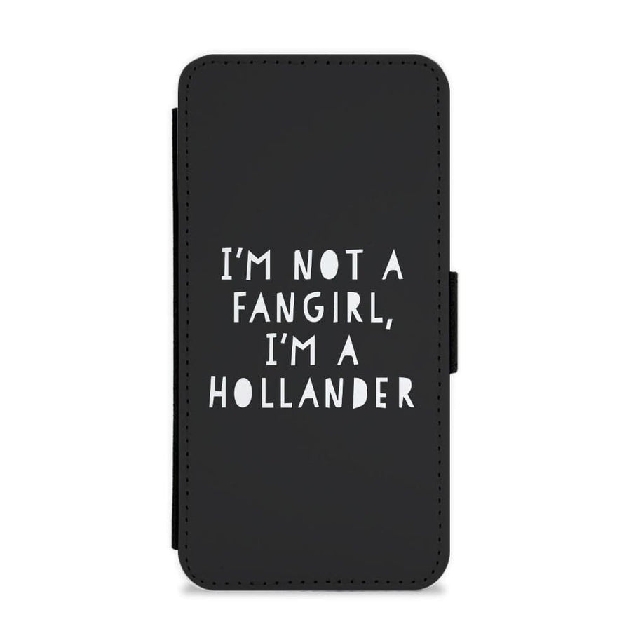 I'm Not A Fangirl , I'm A Hollander - Black Flip / Wallet Phone Case
