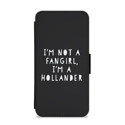 I'm Not A Fangirl , I'm A Hollander - Black Flip / Wallet Phone Case