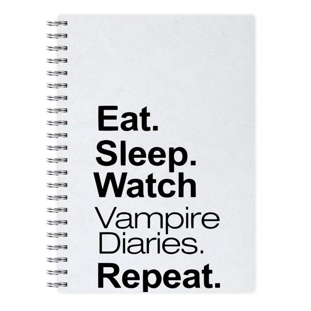 Eat Sleep Watch Vampire Diaries Repeat Notebook - Fun Cases